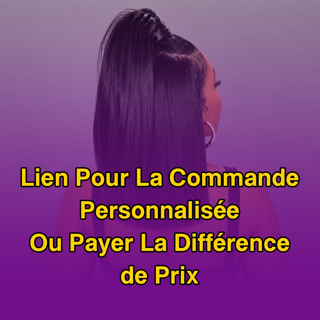 ailuxyhair-fr Différence de Prix DZ Hair Lien Pour La Commande Personnalisée Ou Payer La Différence de Prix